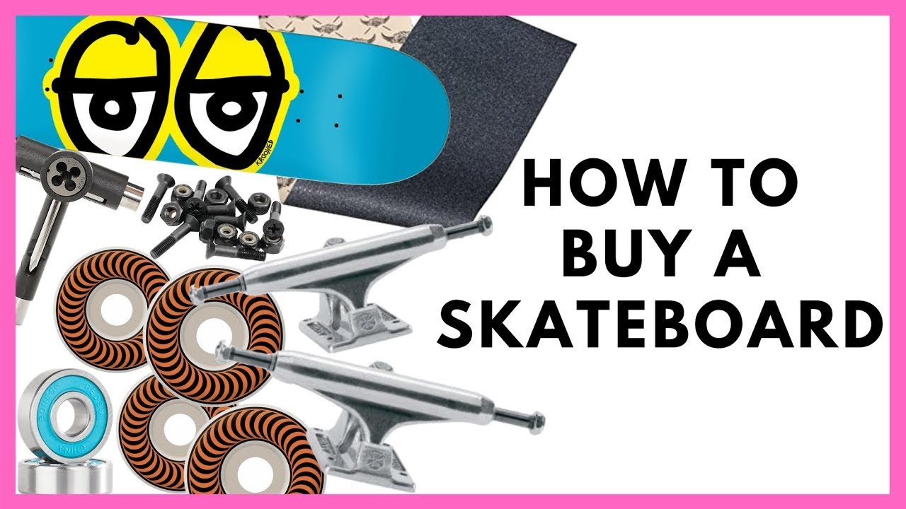 How To Buy Your First Skateboard - YouTube