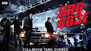BRO CODE - Tamil Dubbed Hollywood Movies Full Movie HD | Action Movie | Trevor Morgan, Lou T. Pucci