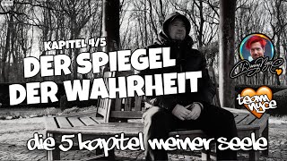 Der Spiegel der Wahrheit – Die 5 Kapitel meiner Seele (Teil 4/5)