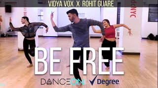 Be Free | Rohit Gijare Choreography | Vidya Vox | DanceOn | Degree Deodorant | Dance
