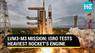 ISRO conducts test of its heaviest rocket's engine | What it means for India's next mission