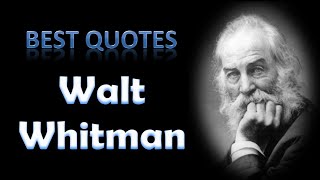 Best Walt Whitman Quotes