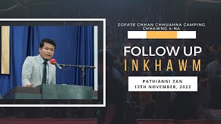 Zofate Chhan Chhuahna Camping | Chhawng 4-na | Follow Up Inkhawm Pathianni Zan | 13.11.22 | LIVE