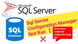 Sql Server Configuration Manager Not Run | Error mmc could not create the Snap inn | @EasyTech24x7