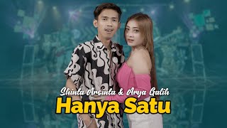 Shinta arsinta Feat Arya Galih - Hanya Satu [Official Music Video]