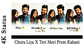 Chura Liya X Teri Meri Prem Kahani Status | Sachet & Parampara| 4k status love song #sachetparampara