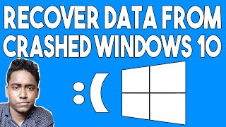 How to Recover Data after Windows 10 Crashed | 2019