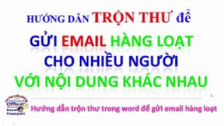 Gửi email hàng loạt cho nhiều người | Trộn thư và gửi email hàng loạt | Cấu hình thư outlook