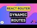 Dynamic Routes (URL Params) | React Router Tutorial