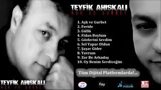 Teyfik Ahıskalı - Aşk ve Gurbet - (Official Audıo)