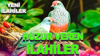 HUZUR VEREN İLAHİLER | EN GÜZEL İLAHİLER | YENİ İLAHİLER