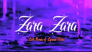 Zara Zara | Arjun Kanungo | Hindi Lofi | Lofi Remix & Lyrical Video | AR Lyrical Video