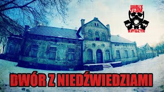 DWÓR Z NIEDŹWIEDZIAMI | #urbex #eksploracja #opuszczonemiejsca