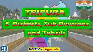 Tripura  and their 8  Districts, Sub-Divisions \u0026 Tehsils