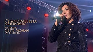 Chandralekha (Konjam Nilavu) by A.R. Rahman feat. Neeti Mohan (LIVE in Chennai)