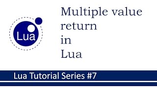 Multiple Value return from Function in Lua : Lua Tutorials Series #7