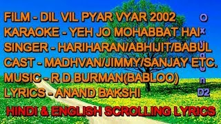 Yeh Jo Mohabbat Hai Karaoke With Lyrics Scrolling Oxygen D2 Dil Vil Pyar Vyar 2002