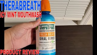 ✅  Therabreath Fresh Breath Icy Mint Mouthwash 🔴