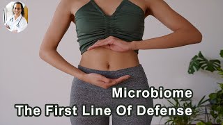 The Microbiome Is The First Line Of Defense Of Your Body