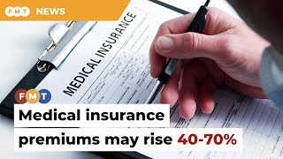 Medical insurance premiums reportedly set for 40-70% rise