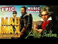 Mad Max Fury Road - Beethoven Für Elise (Hidden Citizens) Music Trailer