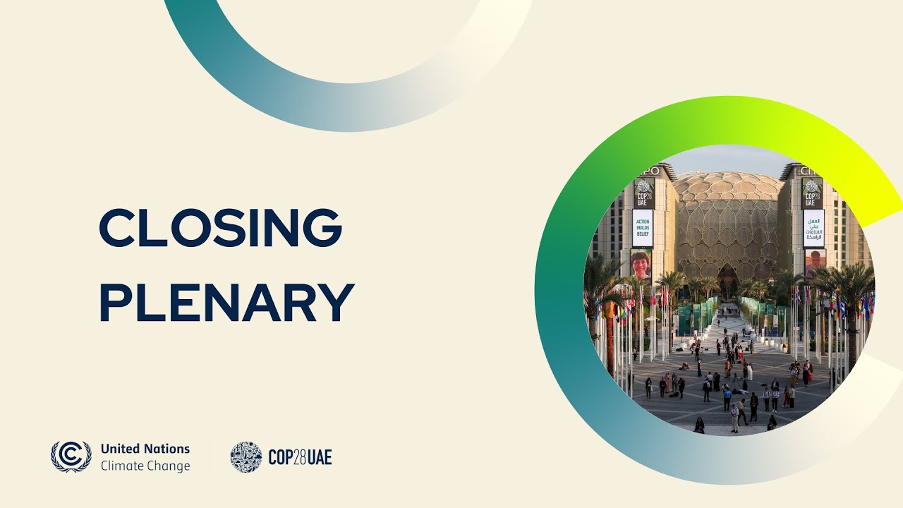 Cop28 Closing Plenary Youtube
