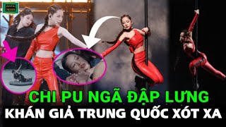 Chi Pu bị ngã đập lưng khi múa cột Đạp Gió 2023 khán giả Trung Quốc xót xa