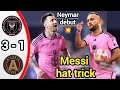 Messi 3 goals & Neymar debut ⚽💥 Inter Miami vs Atlanta United 3/1 Highlights & All Goals #Messi