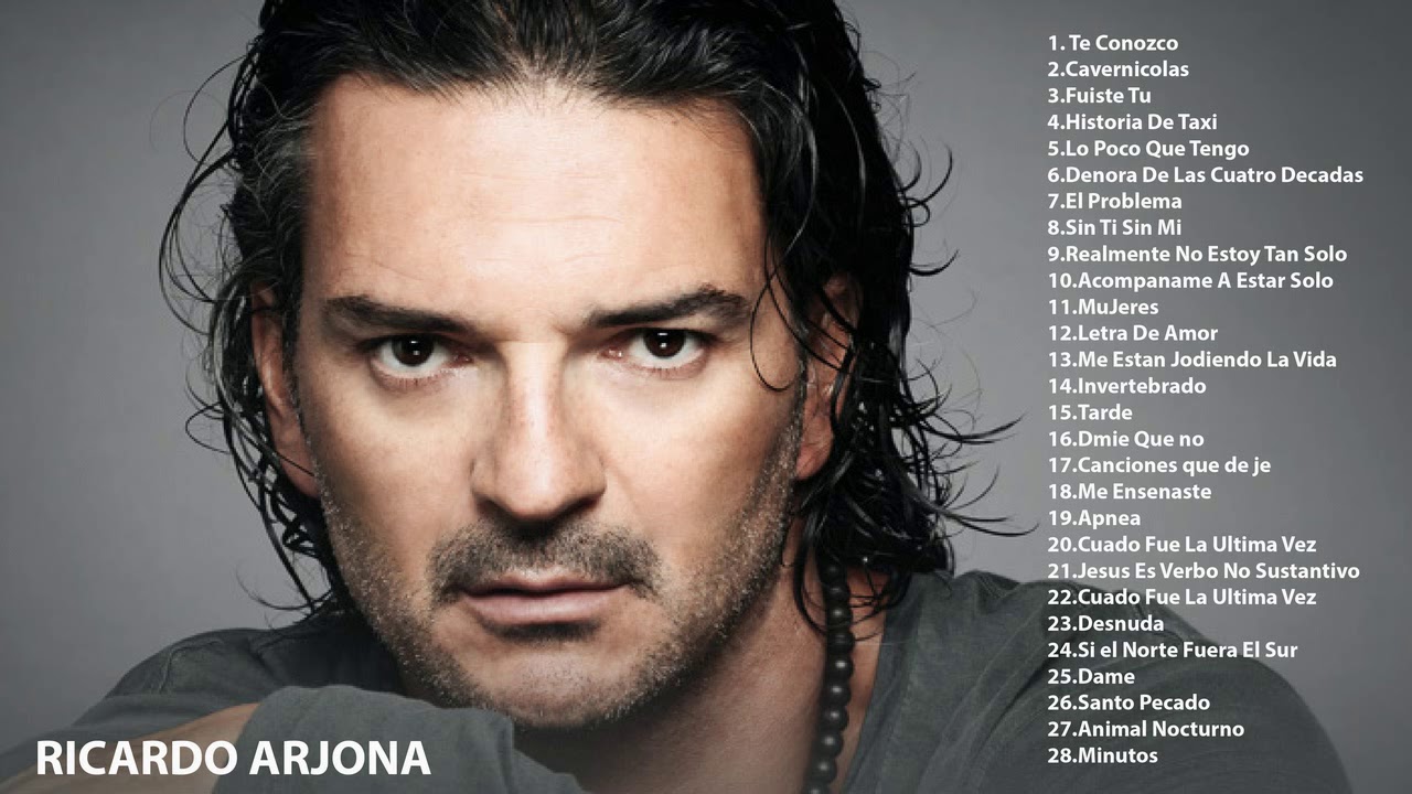 Ricardo Arjona Sus Mejores Exitos - 30 Mejores Canciones De Ricardo ...