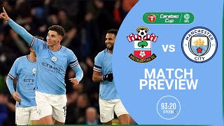 Southampton vs Man City Match Preview | Carabao Cup