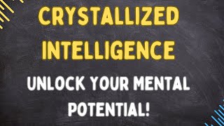 Crystallized Intelligence - Explained in 3 Minutes!