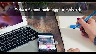 Vevőszerzés email marketinggel: