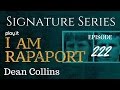 I Am Rapaport Stereo Podcast Episode 222 - Dean Collins