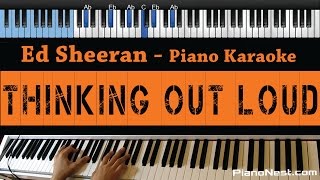 Ed Sheeran - Thinking Out Loud - Lower Key Piano Karaoke / Sing Along / Cover with Lyrics