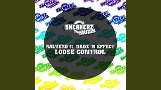 Loose Control (feat. Dadz 'n Effect) (Radio Edit)