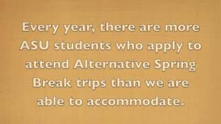 Alternative Breaks @ Arizona State University -Liberty Mutual Responsible Scholars