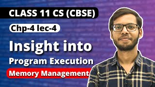 Chapter 4 Insight into Program Execution | Memory Management | Class 11 Python | in Hindi