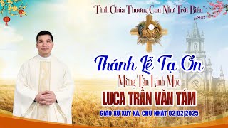 TRỰC TIẾP: Thánh Lễ Tạ Ơn Mừng Tân Linh Mục LUCA TRẦN VĂN TÁM TẠI GIÁO XỨ XUY XÁ