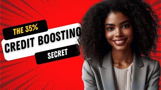Unlock the 35% Secret to Skyrocket Your Credit Score Overnight!