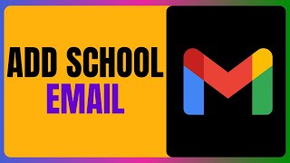 How To ADD School Email To Gmail QUICK & EASY 2025
