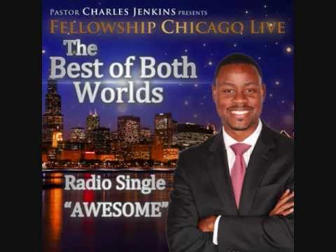 Awesome " Pastor Charles Jenkins And The Fellowship Chicago " - YouTube