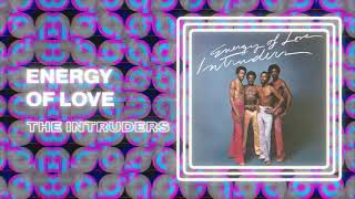 The Intruders - Energy of Love (Official PhillySound)