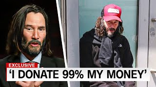 The REAL Reason Why Keanu Reeves DONATES All His Money..