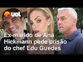 Ex-marido de Ana Hickmann pede prisão do Edu Guedes; Alexandre Correa quer multa de R$ 500 mil