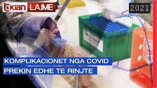 Komplikacionet nga Covid prekin edhe te rinjte |Lajme - News