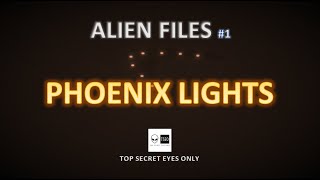 Alien Files #1 | Phoenix Lights Case ~  අබිරහස් ෆීනික්ස් එළි #phoenix