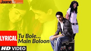 Lyrical: Tu Bole Main Boloon | Jaane Tu... Ya Jaane Na | A.R. Rahman | Imran Khan, Genelia Dsouza