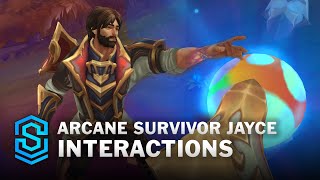 Arcane Survivor Jayce Special Interactions