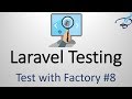 Test with Model Factory | Laravel Testing #8