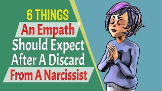 6 Things An Empath Should Expect After A Discard From A Narcissist
